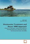 Wastewater Treatment and Reuse: MBR Approach