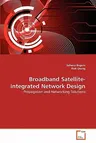 Broadband Satellite-integrated Network Design