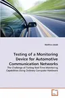 Testing of a Monitoring Device for Automotive Communication Networks