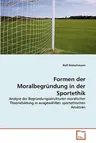 Formen der Moralbegründung in der Sportethik