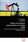 Effect of moisture conservation on canola yield