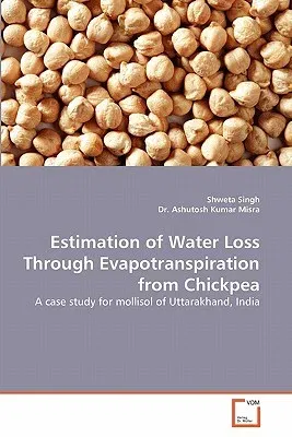 Estimation of Water Loss Through Evapotranspiration from Chickpea