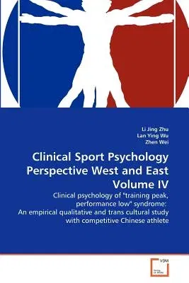 Clinical Sport Psychology Perspective West and East Volume IV