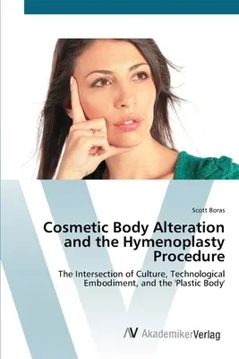 Cosmetic Body Alteration and the Hymenoplasty Procedure