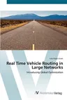 Real Time Vehicle Routing in Large Networks