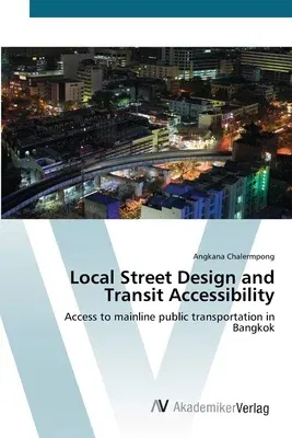 Local Street Design and Transit Accessibility