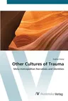 Other Cultures of Trauma