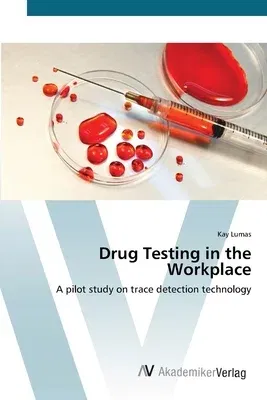 Drug Testing in the Workplace