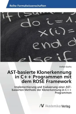 AST-basierte Klonerkennung in C++ Programmen mit dem ROSE Framework