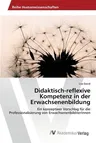 Didaktisch-reflexive Kompetenz in der Erwachsenenbildung