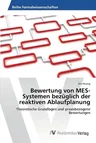 Bewertung von MES-Systemen bezüglich der reaktiven Ablaufplanung