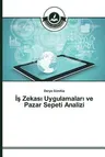 İş Zekası Uygulamaları ve Pazar Sepeti Analizi