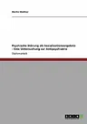 Psychische Störung als Sozialisationsergebnis - Eine Untersuchung zur Antipsychiatrie