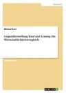 Gegenüberstellung Kauf und Leasing. Ein Wirtschaftlichkeitsvergleich