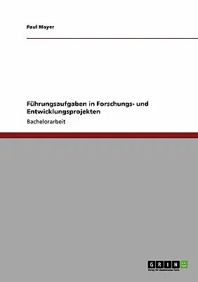 Führungsaufgaben in Forschungs- und Entwicklungsprojekten