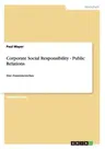 Corporate Social Responsibility - Public Relations: Eine Zusammenschau