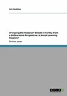 Analysing the Headscarf Debate in Turkey from a Deliberative Perspective: Is Social Learning Possible?