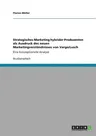 Strategisches Marketing hybrider Produzenten als Ausdruck des neuen Marketingverständnisses von Vargo/Lusch: Eine konzeptionelle Analyse