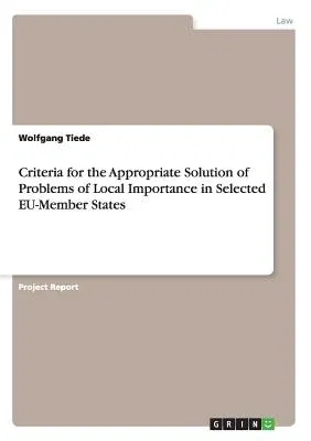 Criteria for the Appropriate Solution of Problems of Local Importance in Selected EU-Member States