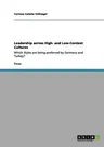 Leadership across High- and Low-Context Cultures: Which Styles are being preferred by Germany and Turkey?