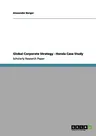 Global Corporate Strategy - Honda Case Study