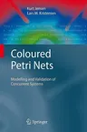 Coloured Petri Nets: Modelling and Validation of Concurrent Systems (2009)