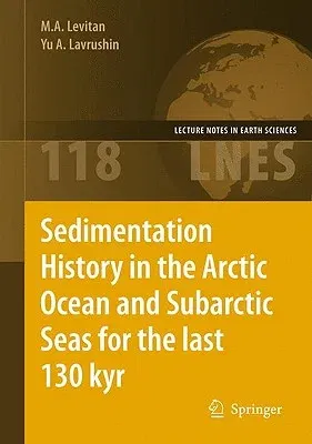 Sedimentation History in the Arctic Ocean and Subarctic Seas for the Last 130 Kyr (2009)