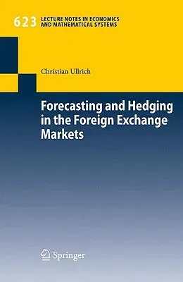 Forecasting and Hedging in the Foreign Exchange Markets (2009)