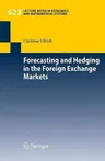 Forecasting and Hedging in the Foreign Exchange Markets (2009)