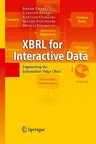 XBRL for Interactive Data: Engineering the Information Value Chain (2009)