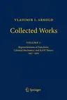 Vladimir I. Arnold - Collected Works: Representations of Functions, Celestial Mechanics, and Kam Theory 1957-1965 (2010)