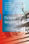 Dictionary of Weighing Terms: A Guide to the Terminology of Weighing (2009)