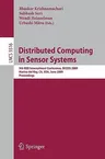 Distributed Computing in Sensor Systems: 5th IEEE International Conference, Dcoss 2009, Marina del Rey, Ca, Usa, June 8-10, 2009, Proceedings (2009)