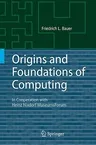 Origins and Foundations of Computing: In Cooperation with Heinz Nixdorf MuseumsForum (2010)