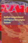 Unified Computational Intelligence for Complex Systems