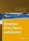 Dynamics of Ice Sheets and Glaciers (2009)