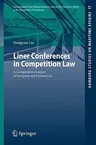 Liner Conferences in Competition Law: A Comparative Analysis of European and Chinese Law (2010)