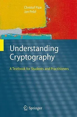 Understanding Cryptography: A Textbook for Students and Practitioners (2010)