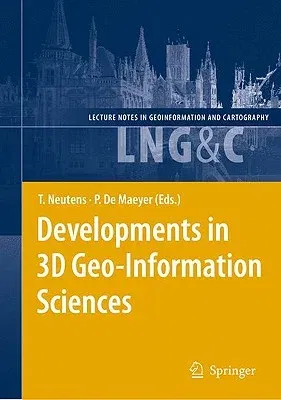 Developments in 3D Geo-Information Sciences (2010)