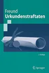 Urkundenstraftaten (2., Vollst. Uberarb. U. Erw Aufl. 2010)