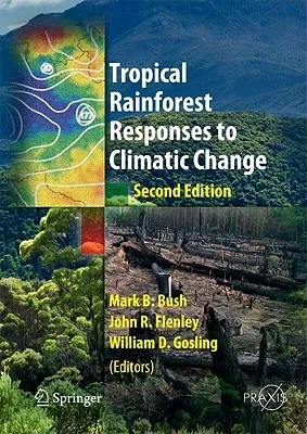 Tropical Rainforest Responses to Climatic Change (2011)