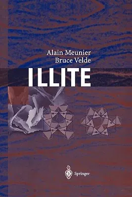 Illite: Origins, Evolution and Metamorphism (Softcover Reprint of the Original 1st 2004)