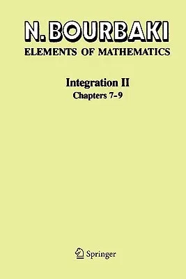 Integration II: Chapters 7-9 (Softcover Reprint of the Original 1st 2004)