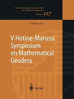 V Hotine-Marussi Symposium on Mathematical Geodesy: Matera, Italy June 17-21, 2003