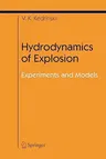 Hydrodynamics of Explosion: Experiments and Models