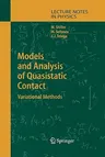 Models and Analysis of Quasistatic Contact: Variational Methods (Softcover Reprint of the Original 1st 2004)