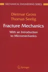 Fracture Mechanics: With an Introduction to Micromechanics