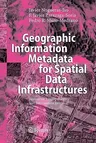 Geographic Information Metadata for Spatial Data Infrastructures: Resources, Interoperability and Information Retrieval