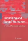 Tunnelling and Tunnel Mechanics: A Rational Approach to Tunnelling