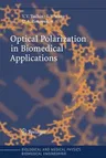 Optical Polarization in Biomedical Applications (2006)